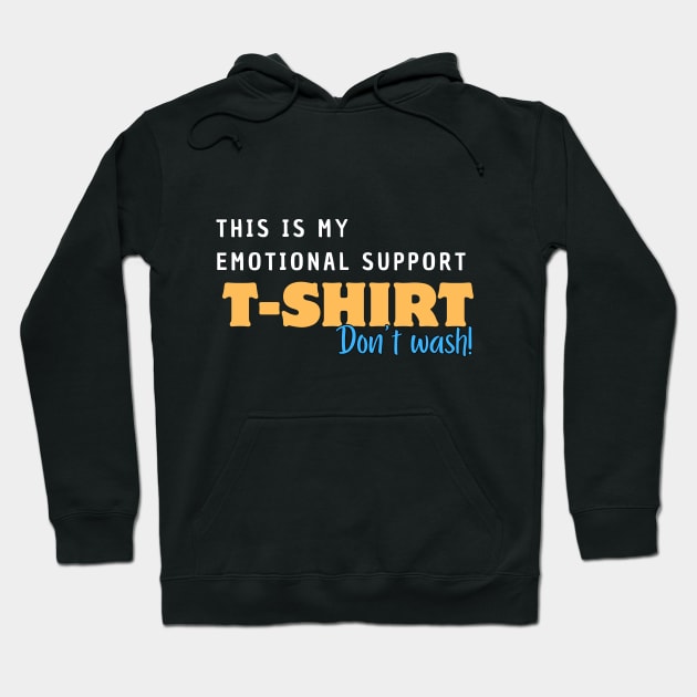 Emotional Support teeshirt Hoodie by Ingridpd